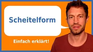 Scheitelform der Parabelgleichung | Scheitel ablesen? (einfach erklärt) | Herr Locher