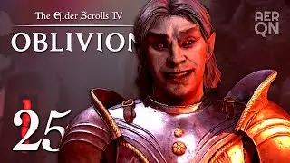 Спасение рыцаря-фантазёра • TES IV: Oblivion Remastered #25
