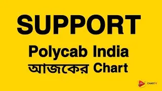 Polycab India Chart Structure | Important Price Area | আজকের Chart Analysis | Chart9