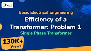 Efficiency of a Transformer : Problem 1 - Single Phase Transformer - Basic Electrical Engineering