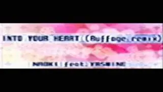 INTO YOUR HEART (Ruffage remix)