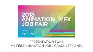2018 TAAFI X CASO - My First Animation Job / Graduate Panel