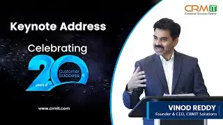 Vinod Reddy&rsquo;s Keynote Address: Celebrating 20 Years of Innovation and Partnership at CRMIT Solutions