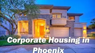 Corporate Housing Phoenix - Furnished Housing, Extended Stay Specialists