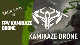 FPV Kamikaze Drone- Testujemy i Gramy