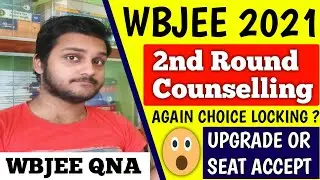 WBJEE 2021 2ND ROUND COUNSELLING QNA 🔥| wbjee 2021 seat acceptance | wbjee 2021 upgradation