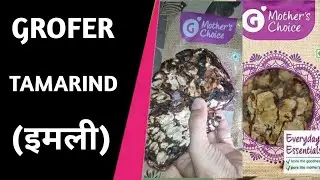 Grofer tamarind Review | grofer imly | grofer mother choice tamarind whole review