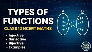Video-5 Types of Functions | Class 12 Math's NCERT Chapter 1 | One-to-One & Onto Explained