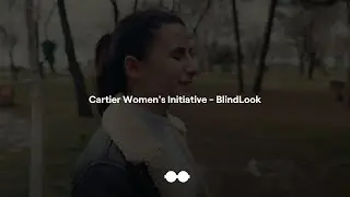 Cartier Women's Initiative - BlindLook