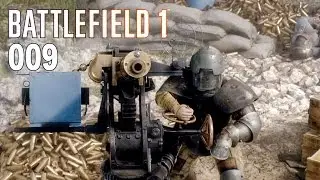 BATTLEFIELD 1: STORY #009 ★ Avanti Savoia [Deutsch] Let's Play Battlefield 1