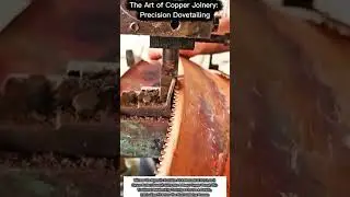 The Art of Copper Joinery: Precision Dovetailing