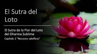 El Sutra de la Flor del Loto del Dharma Sublime➡Cap. 2 
