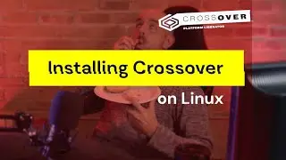 How to install CrossOver 21 on Linux