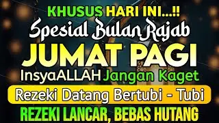 DZIKIR PAGI di HARI JUMAT PEMBUKA PINTU REZEKI | ZIKIR PEMBUKA PINTU REZEKI || Dzikir Mustajab Pagi