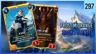 Legends of Runeterra #297 FROST MIDRANGE SIGUE POTENTE