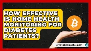 How Effective Is Home Health Monitoring for Diabetes Patients? | Telehealth Care Expert News