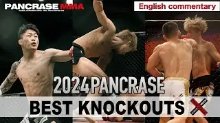 2024 PANCRASE BEST KNOCKOUTS with English commentary