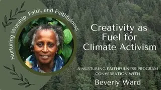 Beverly Ward: Creativity as Fuel for Climate Activism
