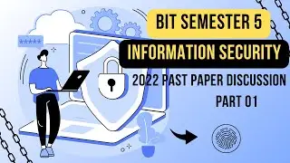BIT Semester 5 | Information Security - 2022 |Past Paper Discussion