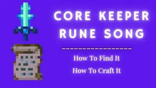 HOW TO CRAFT RUNE SONG | CORE KEEPER