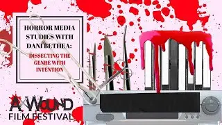 Horror Media Studies with Dani Bethea: Dissecting the Genre with Intention