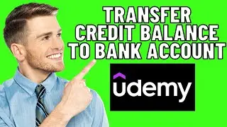 How To Transfer Udemy Credit Balance To Your Bank Account (2025)