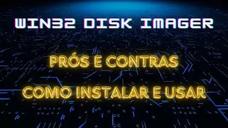 Como Usar o Win32 Disk Imager: Prós, Contras e Dicas Essenciais #dicasdeinformática #tutoriais