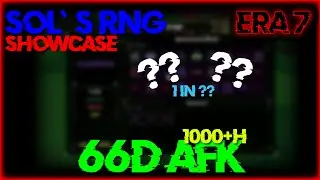 SHOWCASE SOL'S RNG 1500 hours AFK | showcase (era 7)