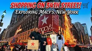 Shopping on 34th Street: Exploring Macy's, New York's Iconic Department Store!