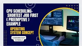 CPU Scheduling -  Shortest Job First SJF -Preemptive Mode  Example - Operating Systems Concept