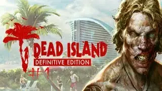 Dead Island Definitive Edition |WELCOME TO BANOI| (Part 1)