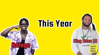 Adfega Ft King Boss LA -_-  This Year LyRiCs ViDeO