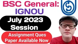 IGNOU Bsc General July 2023 Assignment Question Paper Available now | IGNOU bsc assignment paper