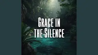Grace in the Silence