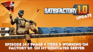 SATISFACTORY, update1.0, EP 14 . phase 4 / working on factory`s, steam pc