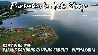 Parang Gombong Camping Ground - Purwakarta | Daily Vlog