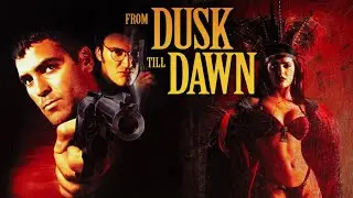 From Dusk Till Dawn (1996) Movie Explained / Story | Harvey Keitel, George Clooney | Review & Facts