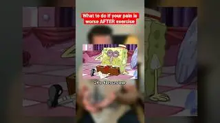 What to do if your pain is worse AFTER exercise