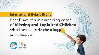 Best Practices in managing cases of Missing and Exploited Children with the use of technology