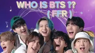 👑🎶Who Is BTS? | Seven Boys &bull; One Dream &bull; Millions of Hearts 💜 #BTS #ARMY #FFR