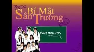 SWEET DREAM STORY - Nhạc phim B&Iacute; MẬT S&Acirc;N TRƯỜNG
