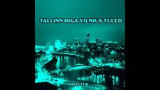  Tallinn, Riga, Vilnius Tuled   °