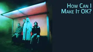 Wolf Alice - (2021) How Can I Make It OK? KARAOKE