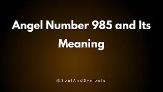 Angel Number 985 and Its Meaning | Seeing 985? 💫