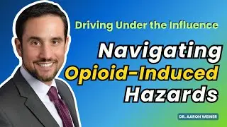 Driving Under the Influence: Navigating Opioid-Induced Hazards