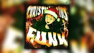 CHRISTMAS KIDS FUNK (𝑷𝑬𝑹𝑭𝑬𝑪𝑻𝑳𝒀 𝑺𝑳𝑶𝑾𝑬𝑫)