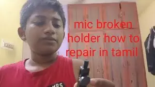 mic holder repair in tamil ( abhinav jason Talkies official ) channel subscribe to my channel sub