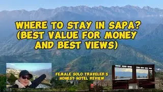 AFFORDABLE HOTEL IN SAPA WITH BEST VIEWS