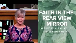 Faith in the Rear View Mirror