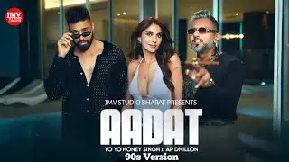 AADAT ( 90s Version ): YO YO HONEYSINGH | AP DHILLON | JMV STUDIO BHARAT